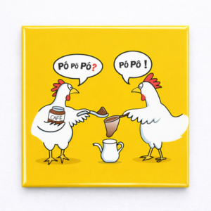 Ímã galinhas pó pô pó