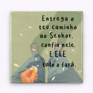 Ímã entrega o teu caminho ao senhor