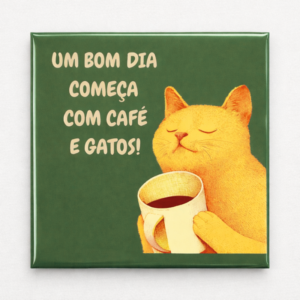 Ímã bom dia café e gatos
