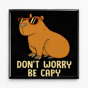 Ímã capivara don't worry be capy