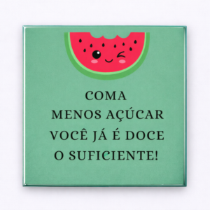 Ímã coma menos açúcar