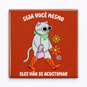 Ímã gatinho de botas seja vc mesmo